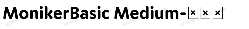 MonikerBasic Medium字体转换